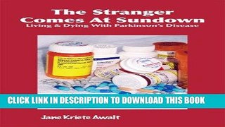 [READ] Kindle The Stranger Comes at Sundown: Living and Dying with Parkinson s Disease Audiobook