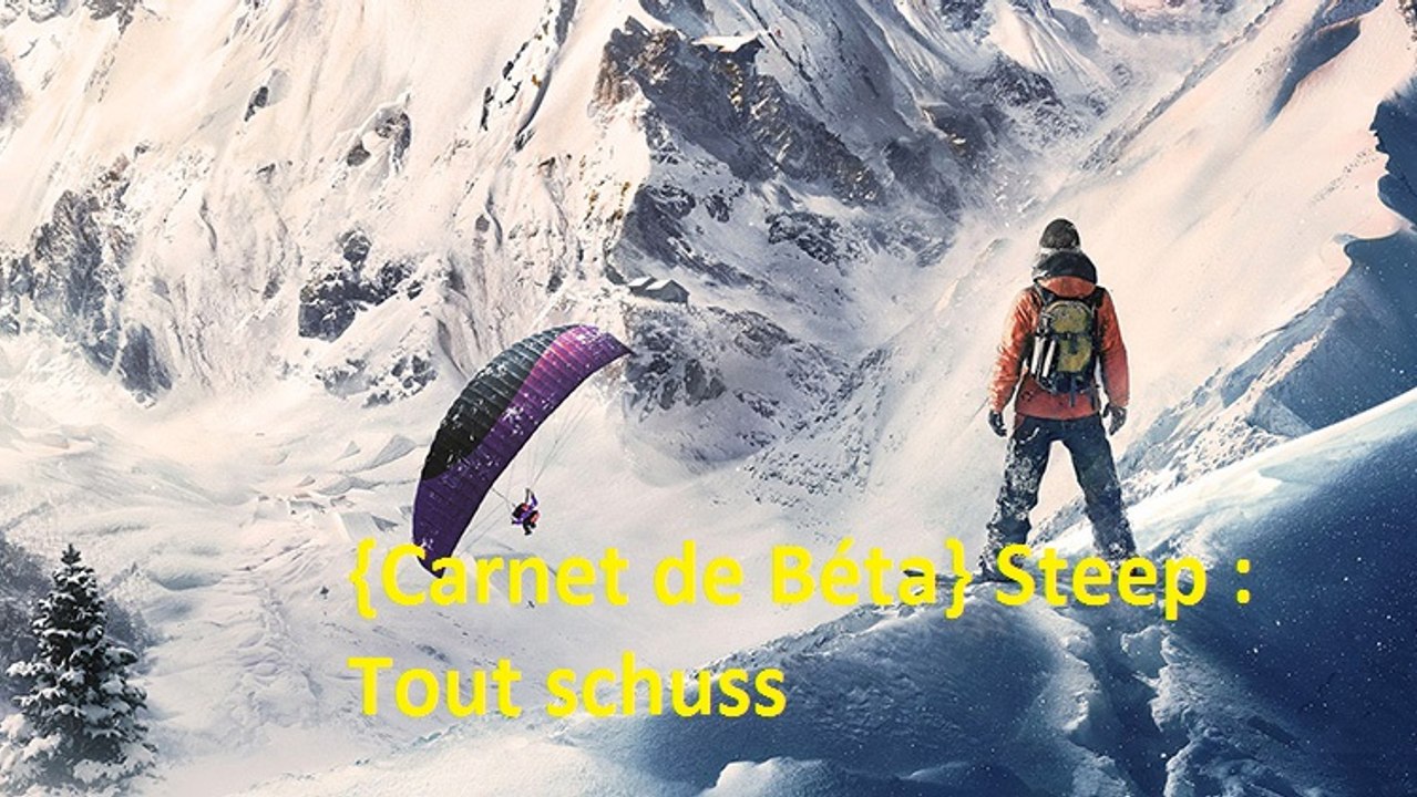 {Carnet de Béta} Steep : Tout schuss