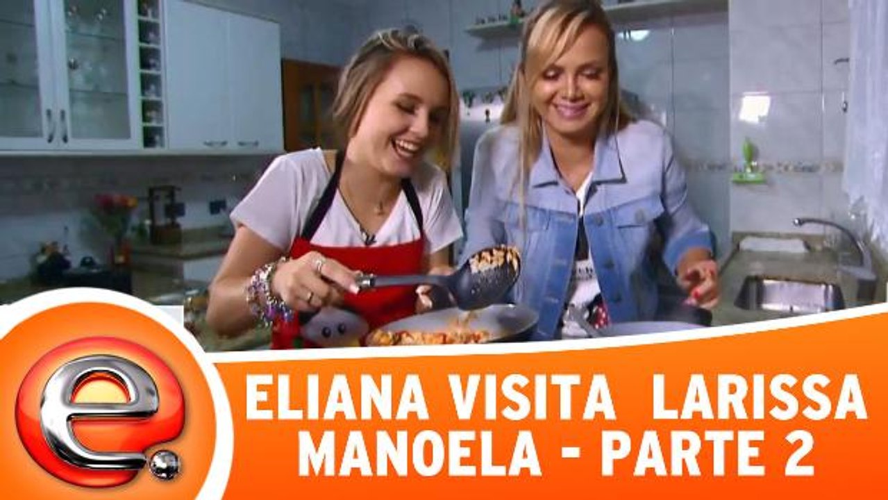 Eliana Visita Larissa Manoela - Parte 2