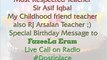 Special Birthday Message to Fazeela Erum!  Happy Birthday to you RJ Arsalan & Sir Asif Iqbal