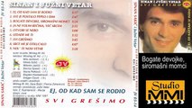 Sinan Sakic i Juzni Vetar - Bogate devojke, siromasni momci (Audio 1987)