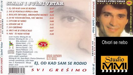 Sinan Sakic i Juzni Vetar - Otvori se nebo (Audio 1987)