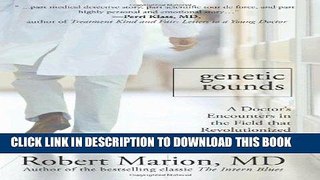 [READ] Mobi Genetic Rounds: A Doctor s Encounters in the Field that Revolutionized Medicine Free