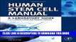 [READ] Mobi Human Stem Cell Manual, Second Edition: A Laboratory Guide Free Download