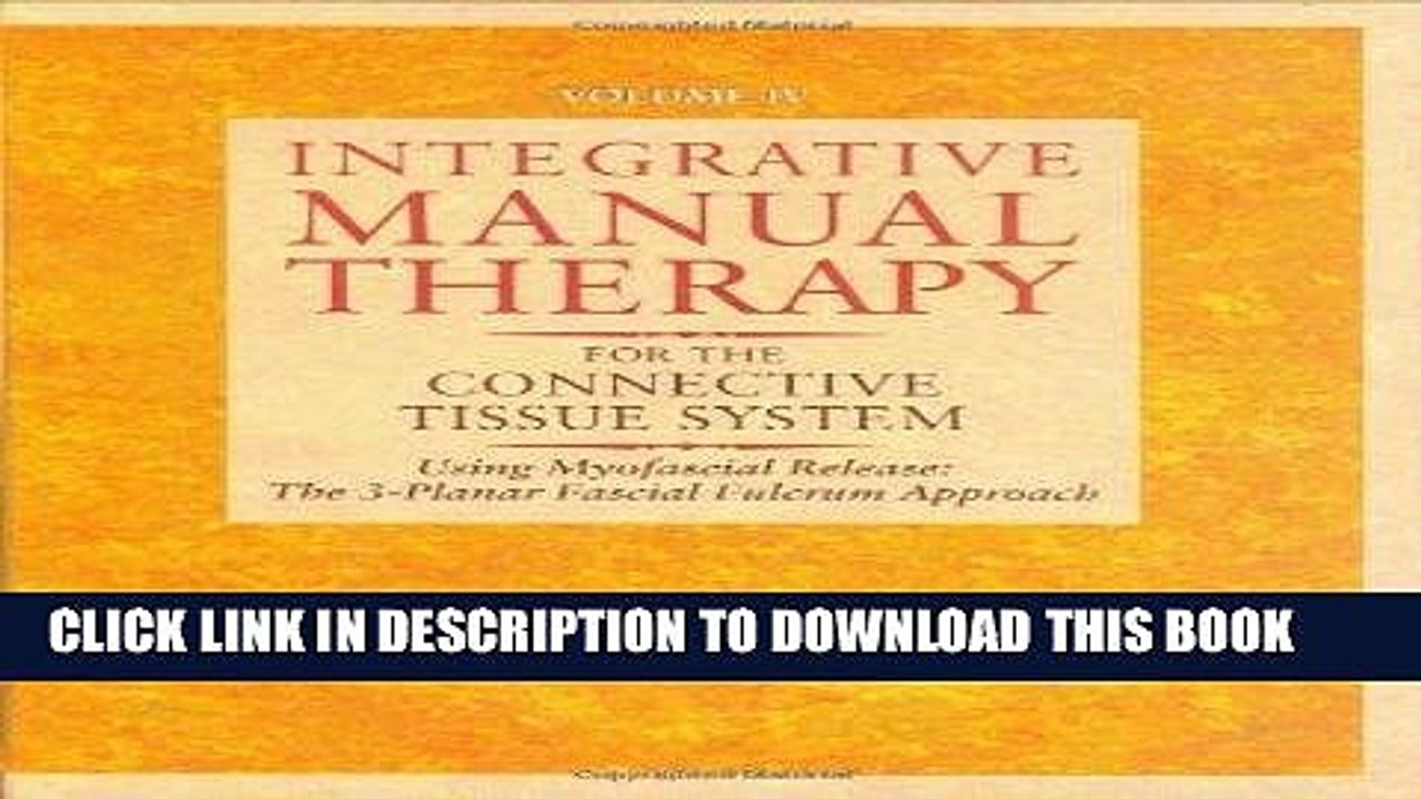 [READ] Kindle Integrative Manual Therapy for the Connective Tissue System: Using Myofascial
