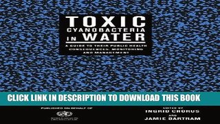 [READ] Mobi Toxic Cyanobacteria in Water: A Guide to their Public Health Consequences, Monitoring