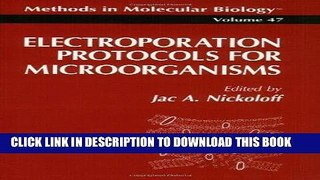 [READ] Mobi Electroporation Protocols for Microorganisms (Methods in Molecular Biology) Free