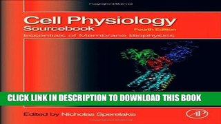 [READ] Kindle Cell Physiology Source Book, Fourth Edition: Essentials of Membrane Biophysics Free