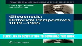 [READ] Mobi Gliogenesis: Historical Perspectives, 1839 - 1985 (Advances in Anatomy, Embryology and
