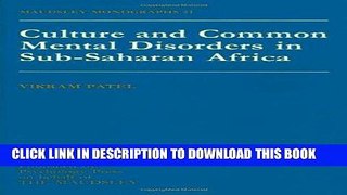 [READ] Mobi Culture And Common Mental Disorders In Sub-Saharan Africa (Maudsley Series) Free