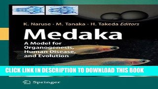 [READ] Kindle Medaka: A Model for Organogenesis, Human Disease, and Evolution PDF Download