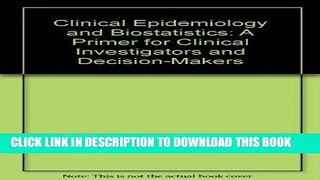 [READ] Kindle Clinical Epidemiology and Biostatistics: A Primer for Clinical Investigators and