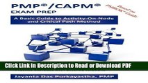 Download PMPÂ®/CAPMÂ® EXAM PREP: A Basic Guide to Activity-On-Node and Critical Path Method Free