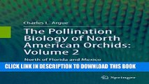 [READ] Kindle The Pollination Biology of North American Orchids: Volume 2: North of Florida and