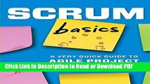 Read Scrum Basics: A Very Quick Guide to Agile Project Management Free Books