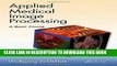 [PDF] Mobi Applied Medical Image Processing, Second Edition: A Basic Course Full Online