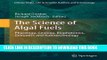 [READ] Kindle The Science of Algal Fuels: Phycology, Geology, Biophotonics, Genomics and
