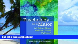 Pre Order Psychology as a Major: Is It Right for Me and What Can I Do with My Degree? Donna E