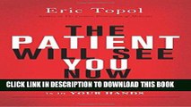 [PDF] Epub The Patient Will See You Now: The Future of Medicine is in Your Hands Full Download