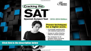 Price Cracking the SAT Spanish Subject Test, 2013-2014 Edition (College Test Preparation)
