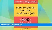 Price The New College Guide: How To Get In, Get Out,   Get A Job Marguerite J Dennis For Kindle