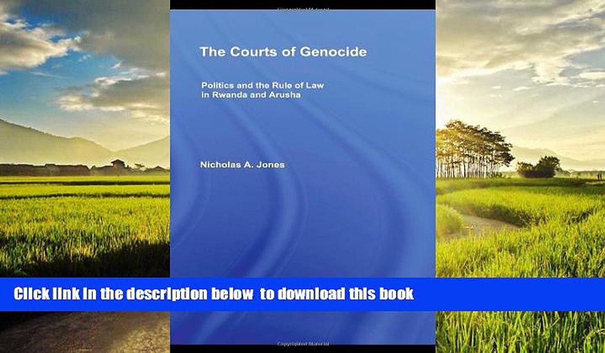 Pre Order The Courts of Genocide: Politics and the Rule of Law in Rwanda and Arusha Nicholas Jones