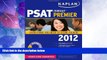 Price Kaplan PSAT/NMSQT 2012 Premier Kaplan For Kindle