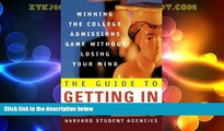 Price The Guide to Getting In: Winning the College Admissions Game Without Losing Your Mind