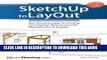 KINDLE SketchUp to LayOut: The essential guide to creating construction documents with SketchUp
