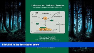 READ THE NEW BOOK Androgens and Androgen Receptor: Mechanisms, Functions, and Clini Applications