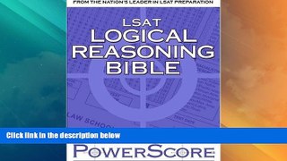 Best Price The PowerScore LSAT Logical Reasoning Bible: A Comprehensive System for Attacking the