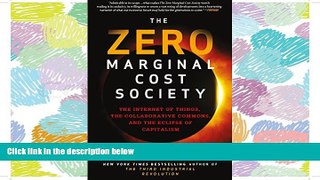 PDF [DOWNLOAD] The Zero Marginal Cost Society: The Internet of Things, the Collaborative Commons,