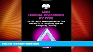 Price LSAT Logical Reasoning by Type, Volume 1: All 997 Logical Reasoning Questions from PrepTests