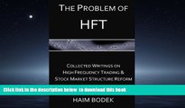 Pre Order The Problem of HFT - Collected Writings on High Frequency Trading    Stock Market