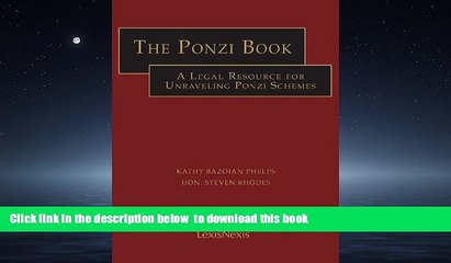 Download Video: Buy NOW Kathy Bazoian Phelps The Ponzi Book: A Legal Resource for Unraveling Ponzi Schemes Epub