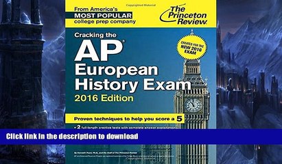 READ BOOK  Cracking the AP European History Exam, 2016 Edition: Created for the New 2016 Exam