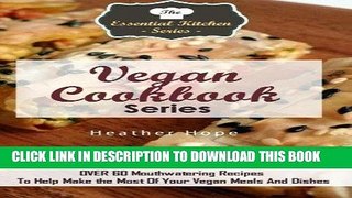 MOBI Vegan Cookbook Series: The Best Compilation Of  Vegan Cookbooks Offered By The Essential