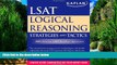 Online Deborah Katz JD  PhD Kaplan LSAT Logical Reasoning Strategies and Tactics (Kaplan LSAT
