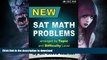 FAVORITE BOOK  New SAT Math Problems arranged by Topic and Difficulty Level: For the Revised SAT