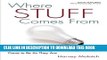 [PDF] Where Stuff Comes From: How Toasters, Toilets, Cars, Computers and Many Other Things Come To