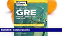 FAVORITE BOOK  Cracking the GRE Chemistry Subject Test, 3rd Edition (Graduate School Test