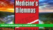 Buy William Kissick Medicine s Dilemmas: Infinite Needs versus Finite Resources (Yale Fastback