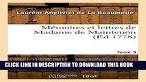 Best Seller MÃ©moires et lettres de Madame de Maintenon. T. 3 (Histoire) (French Edition) Read