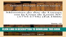 Books MÃ©moires du duc de Luynes sur la Cour de Louis XV (1735-1758). T. 12 (Histoire) (French