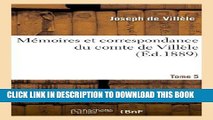 Best Seller Memoires Et Correspondance Du Comte de Villele. Tome 5 (Sciences Sociales) (French
