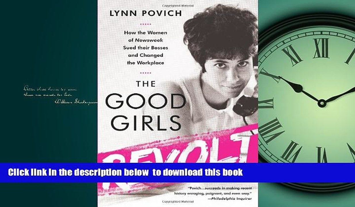 Pre Order The Good Girls Revolt: How the Women of Newsweek Sued their Bosses and Changed the