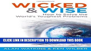 [PDF] Wicked   Wise: How to Solve the World s Toughest Problems Full Collection