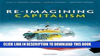 [PDF] Re-Imagining Capitalism: Building a Responsible Long-Term Model Full Collection