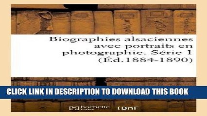 Best Seller Biographies Alsaciennes Avec Portraits En Photographie. Serie 1 (Histoire) (French