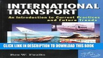 [PDF] International Transport: An Introduction to Current Practices and Future Trends Full